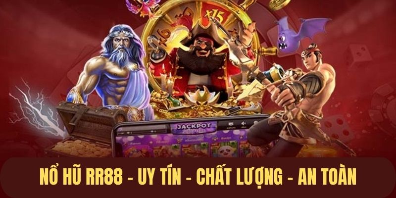 Nổ hũ RR88 - Giới thiệu tổng quan về sảnh cược